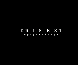 Dires - Giger Loop