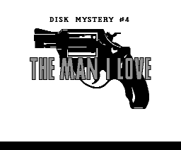 Disk Mystery #4 - The Man I Love